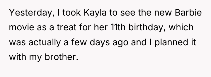 Yesterday, I took Kayla to see the new Barbie movie...