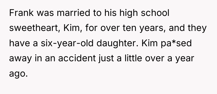 Frank was married to his high school sweetheart, Kim, for...