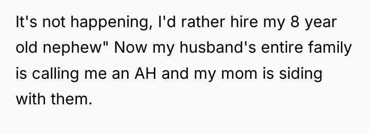It's not happening, I'd rather hire my 8 year old...