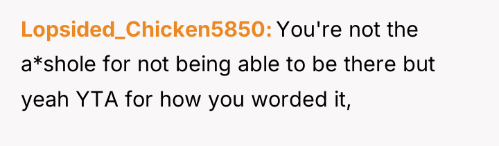Lopsided_Chicken5850 You're not the a*shole for not being able to...