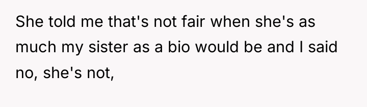 She told me that's not fair when she's as much...