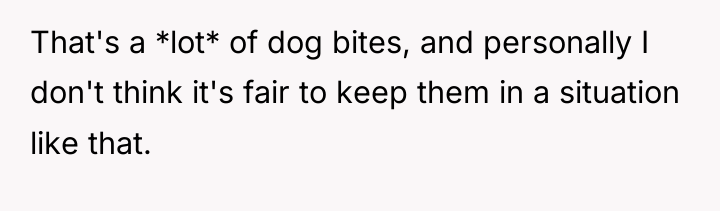 That's a *lot* of dog bites, and personally I don't...
