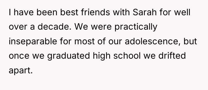 I have been best friends with Sarah for well over...