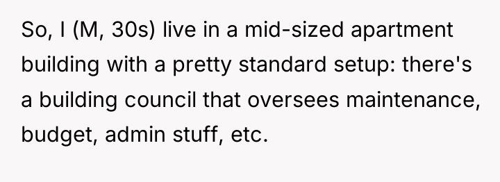 So, I (M, 30s) live in a mid-sized apartment building...