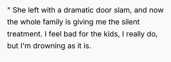 " She left with a dramatic door slam, and now...