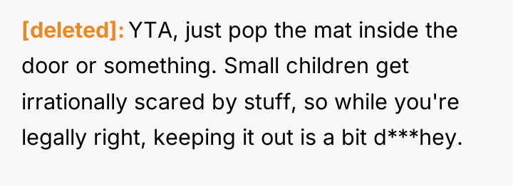 [deleted] YTA, just pop the mat inside the door or...