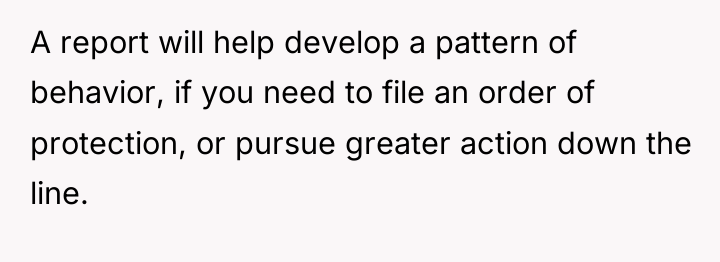 A report will help develop a pattern of behavior, if...