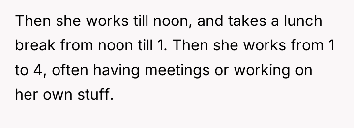 Then she works till noon, and takes a lunch break...