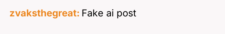 zvaksthegreat Fake ai post