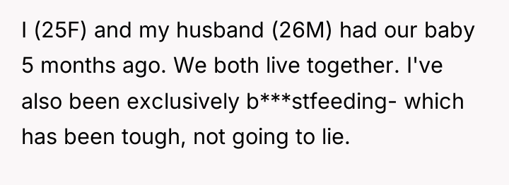 I (25F) and my husband (26M) had our baby 5...
