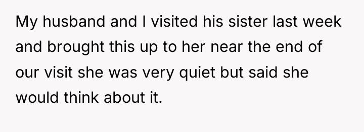 My husband and I visited his sister last week and...