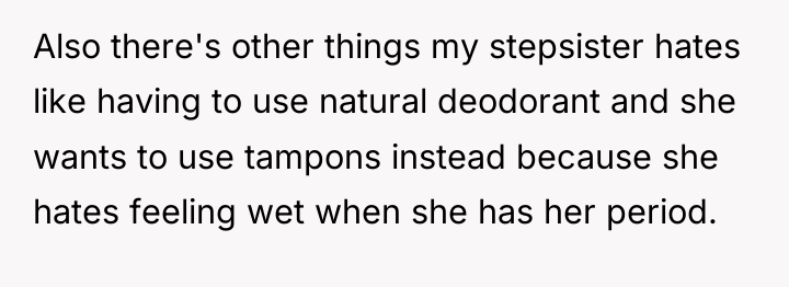 Also there's other things my stepsister hates like having to...