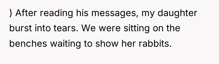 ) After reading his messages, my daughter burst into tears....
