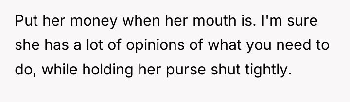 Put her money when her mouth is. I'm sure she...