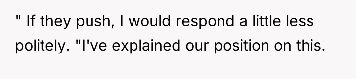 " If they push, I would respond a little less...