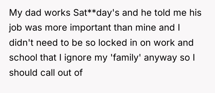 My dad works Sat**day's and he told me his job...