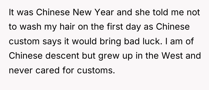 It was Chinese New Year and she told me not...