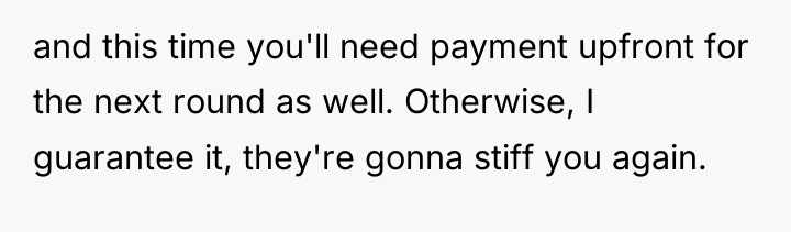 and this time you'll need payment upfront for the next...