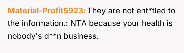 Material-Profit5923 They are not ent*tled to the information.: NTA because...