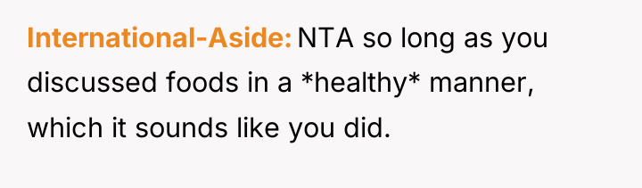 International-Aside NTA so long as you discussed foods in a...