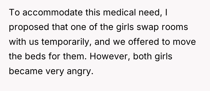 To accommodate this medical need, I proposed that one of...