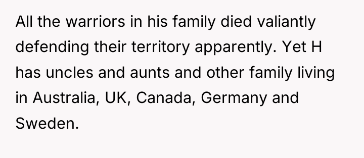 All the warriors in his family died valiantly defending their...