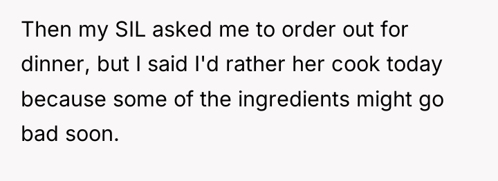Then my SIL asked me to order out for dinner,...