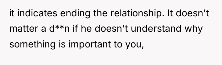 it indicates ending the relationship. It doesn't matter a d**n...