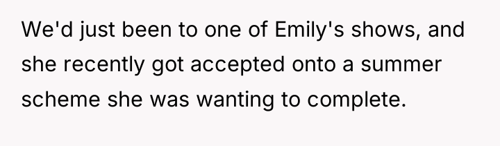 We'd just been to one of Emily's shows, and she...