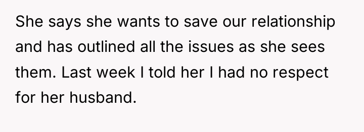 She says she wants to save our relationship and has...