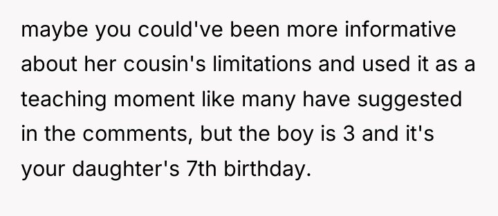maybe you could've been more informative about her cousin's limitations...