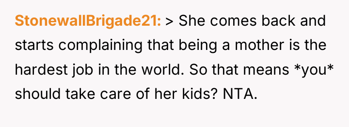 StonewallBrigade21 > She comes back and starts complaining that being...