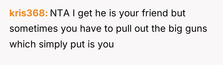 kris368 NTA I get he is your friend but sometimes...