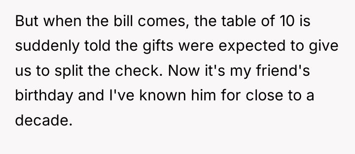 But when the bill comes, the table of 10 is...