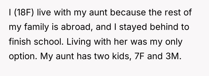 I (18F) live with my aunt because the rest of...