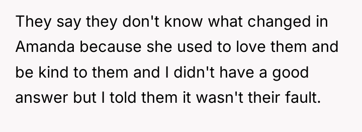 They say they don't know what changed in Amanda because...