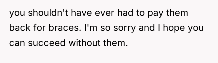 you shouldn't have ever had to pay them back for...