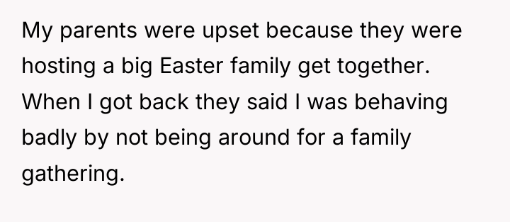 My parents were upset because they were hosting a big...