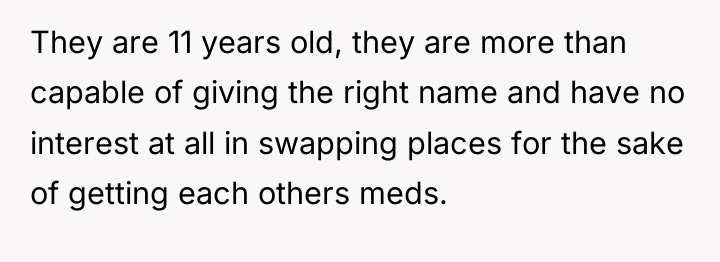 They are 11 years old, they are more than capable...