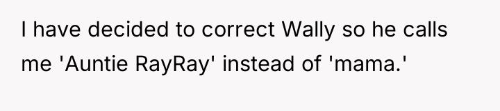 I have decided to correct Wally so he calls me...