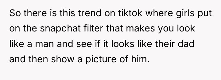So there is this trend on tiktok where girls put...