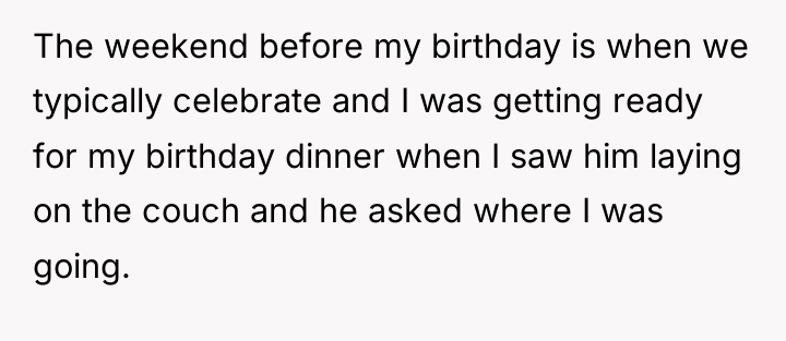 The weekend before my birthday is when we typically celebrate...