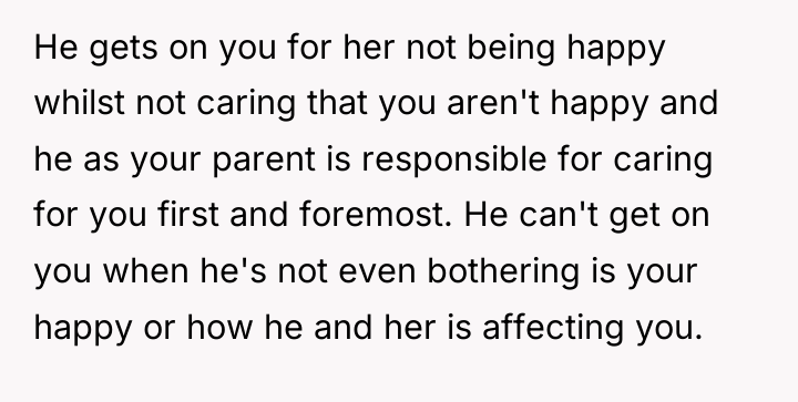 He gets on you for her not being happy whilst...