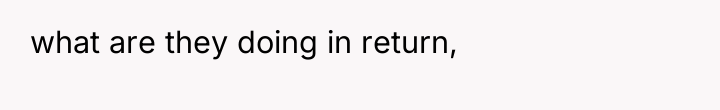 what are they doing in return,