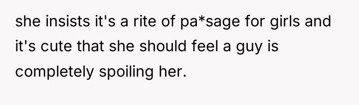she insists it's a rite of pa*sage for girls and...