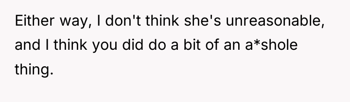Either way, I don't think she's unreasonable, and I think...