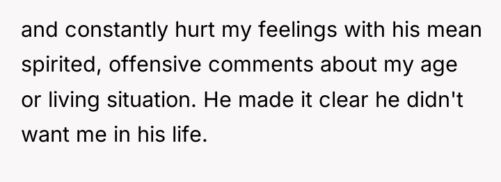 and constantly hurt my feelings with his mean spirited, offensive...