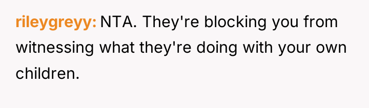 rileygreyy NTA. They're blocking you from witnessing what they're doing...