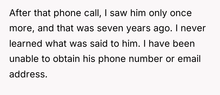 After that phone call, I saw him only once more,...