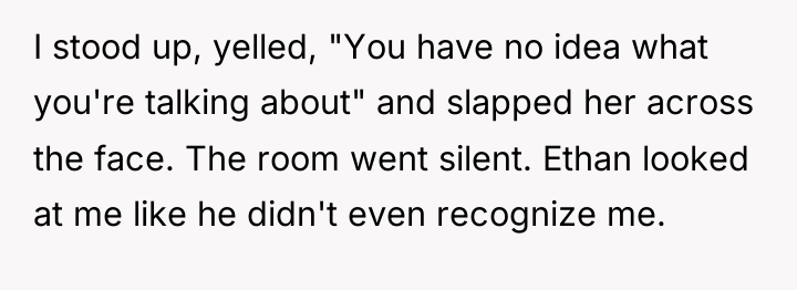 I stood up, yelled, "You have no idea what you're...